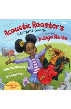 Acoustic Rooster's Barnyard Boogie Starring Indigo Blume