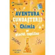 Chimia pe placul copiilor. Aventura cunoașterii #2