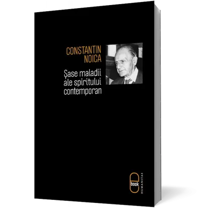 Şase maladii ale spiritului contemporan (pdf)