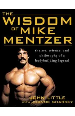 Wisdom of Mike Mentzer