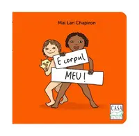 E corpul meu! - Hardcover - Mai Lan Chapiron