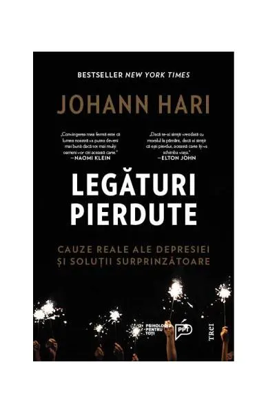 Legături pierdute. Cauze reale ale depresiei și soluții surprinzătoare - Paperback brosat - Johann Hari