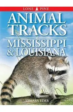Animal Tracks of Mississippi & Louisiana