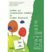 Evaluare finala clasa a 6-a. Limba si literatura romana si Limba engleza