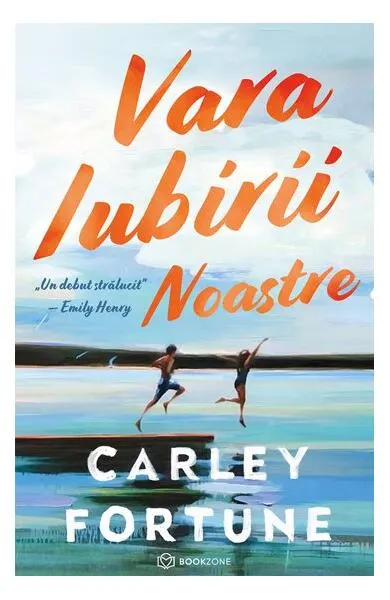 Vara iubirii noastre - Paperback brosat - Carley Fortune