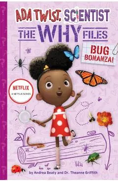 Bug Bonanza! (ADA Twist, Scientist: Why Files #4)