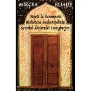 Nopti la Serampore. Secretul doctorului Honigberger. Biblioteca Maharajahului