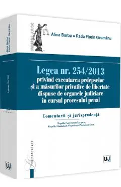 Legea nr.254/2013 privind executarea pedepselor si masurilor privative de libertate
