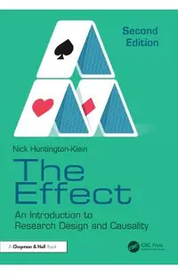 The Effect: An Introduction to Research Design and Causality