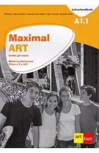 Maximal ART A1.1 - Limba germana - Clasa 5 L2 - Ghidul profesorului