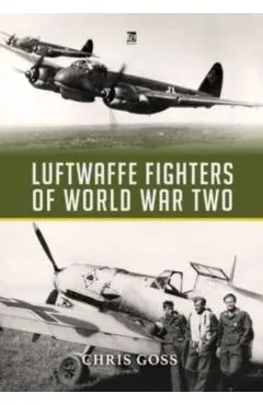 Luftwaffe Fighters of World War II
