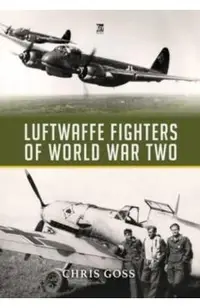 Luftwaffe Fighters of World War II