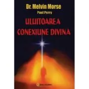 Uluitoarea conexiune divina