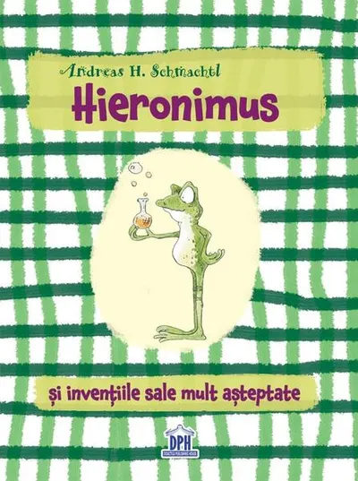 Hieronimus și invențiile sale mult așteptate - Hardcover - Andreas H. Schmachtl