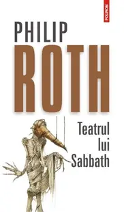 Teatrul lui Sabbath - Paperback brosat - Philip Roth