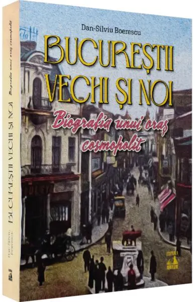 Bucureștii vechi și noi - Paperback brosat