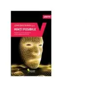 Minti posibile. Douazeci si cinci de perspective asupra inteligentei artificiale