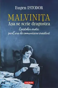 Malvinița. Așa se scrie dragostea - Paperback brosat - Eugen Istodor
