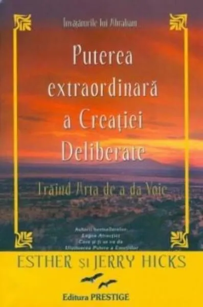 Puterea extraordinară a Creației Deliberate - Paperback brosat - Esther Hicks, Jerry Hicks