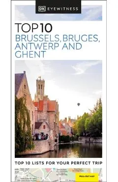 DK Eyewitness Top 10 Brussels, Bruges, Antwerp and Ghent