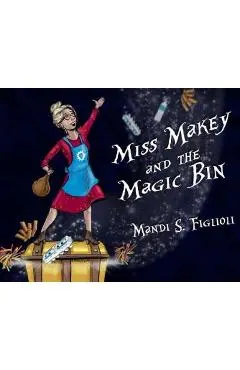 Miss Makey and the Magic Bin