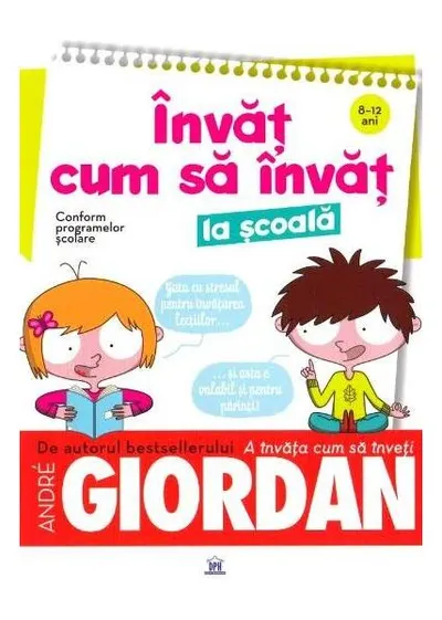 Învăț cum să învăț la școală - Paperback - André Giordan