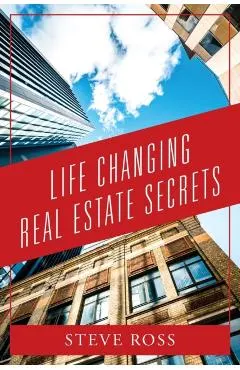Life Changing Real Estate Secrets