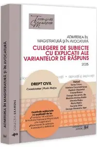 Admiterea in magistratura si in avocatura. Drept civil Ed.7