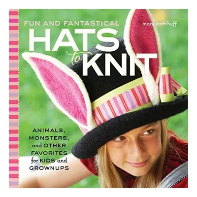 Fun and Fantastical Hats to Knit