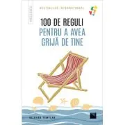 100 de reguli pentru a avea grija de tine