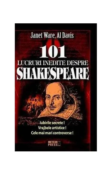 101 lucruri inedite despre Shakespeare - Paperback brosat - Al Davis, Janet Ware