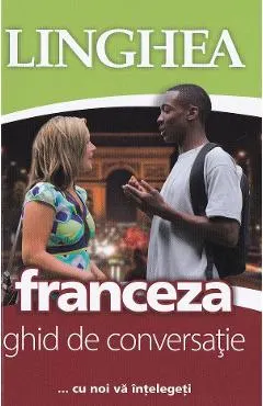Franceza. Ghid de conversatie