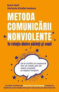 Metoda Comunicării Nonviolente în relația dintre părinți și copii - Paperback brosat - Sura Hart, Victoria Kindle Hodson