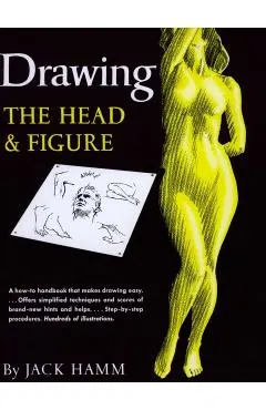 Drawing the Head and Figure: A How-To Handbook That Makes Drawing Easy