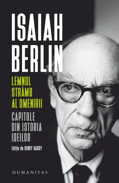 Lemnul strâmb al omenirii - Paperback - Isaiah Berlin