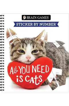 Brain Games - Sticker by Number: All You Need Is Cats