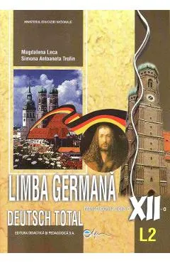 Limba germana L2. Deutsch total - Clasa 12 - Manual
