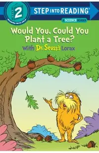 Would You, Could You Plant a Tree? with Dr. Seuss's Lorax