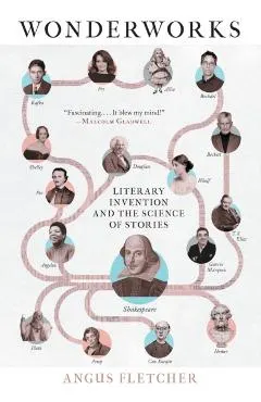 Wonderworks: The 25 Most Powerful Inventions in the History of Literature