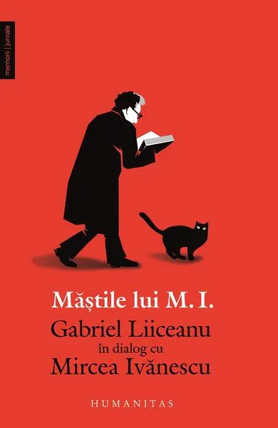 Măştile lui M.I. - Paperback brosat - Gabriel Liiceanu, Mircea Ivănescu