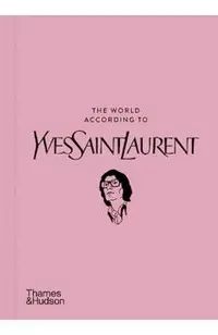 The World According to Yves Saint Laurent