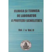 Clinica si tehnica de laborator a protezei scheletate volumele 1-2