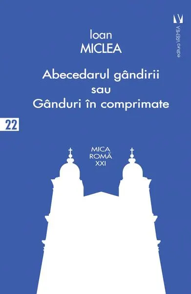 Abecedarul gândirii sau gânduri în comprimate - Paperback brosat - Ioan Miclea