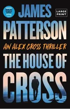 The House of Cross: Meet the Hero of the New Prime Series--The Greatest Detective of All Time