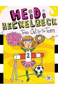 Heidi Heckelbeck Tries Out for the Team, Volume 19
