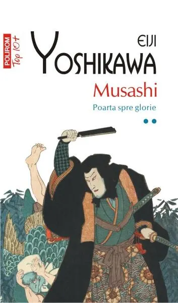 Musashi. Poarta spre glorie (Vol. 2) - Paperback brosat - Eiji Yoshikawa