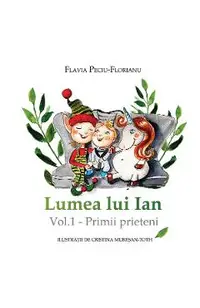 eBook Lumea lui Ian Vol.1 - Primii prieteni