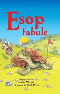 Esop. Fabule (repovestire) - Hardcover - Esop, Carol Watson