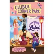 Clubul Corner Park. Viata secreta a Lolei