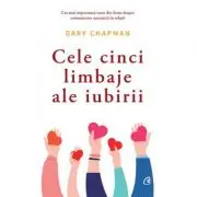 Cele cinci limbaje ale iubirii. Editia a 6-a